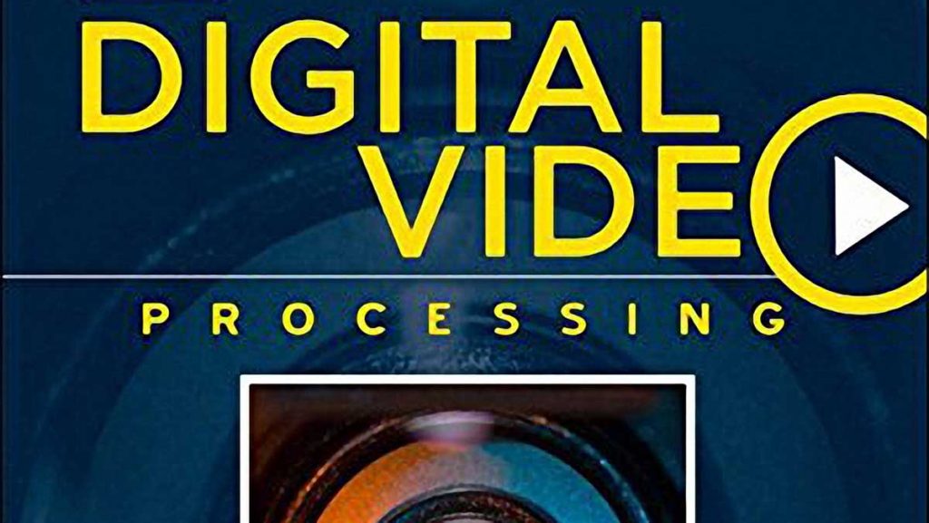 پردازش تصویر دیجیتال و فیلم : مروری بر چیستی و کار کردها